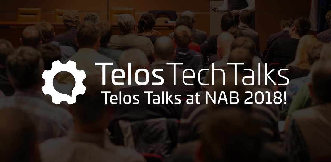 Telos Talks at NAB 2018